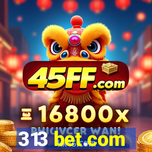 313 bet.com